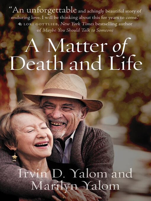 Title details for A Matter of Death and Life by Irvin D. Yalom - Wait list